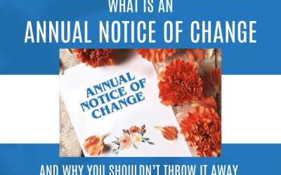 What Is an Annual Notice of Change (ANOC): And Why You Shouldn’t Throw It Away.