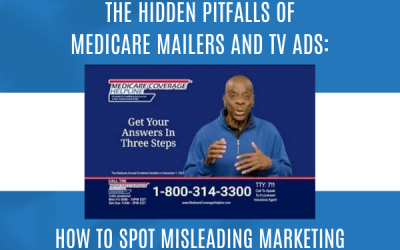 The Hidden Pitfalls of Medicare Mailers and TV Ads: How to Spot Misleading Marketing